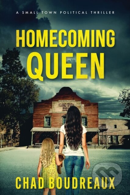 Homecoming Queen (A Political Thriller)
