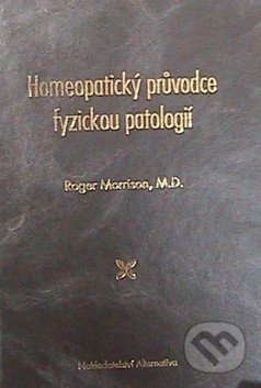 Homeopatický průvodce fyzickou patologií