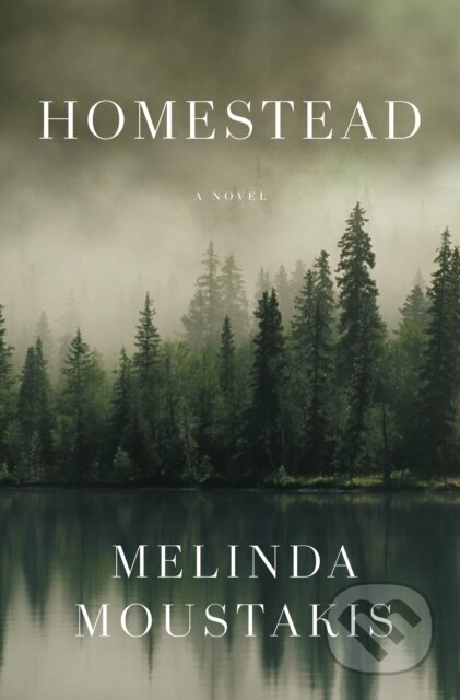 Homestead (A Novel)