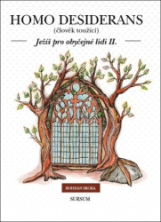 Homo desiderans (Ježíš pro obyčejné lidi II.)