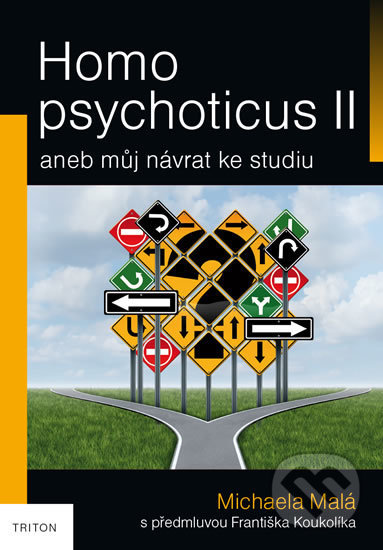 Homo psychoticus II