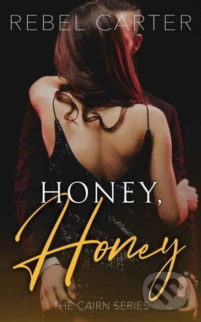 Honey, Honey (The Cairn Series)