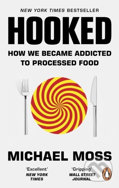 Hooked (How We Became Addicted to Processed Food)