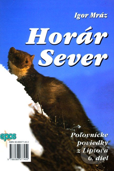 Horár Sever. 6. diel (Zo srdca hôr)