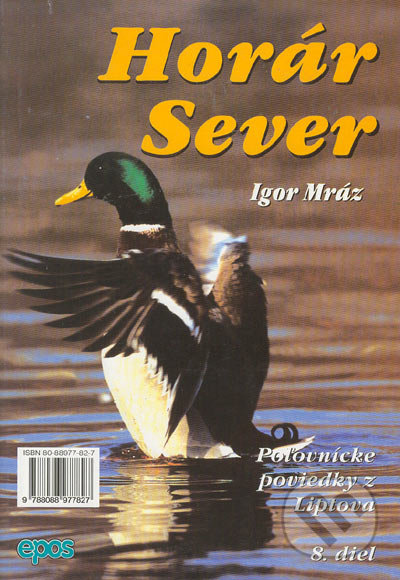 Horár Sever. 8. diel (Spod korún svrčín)