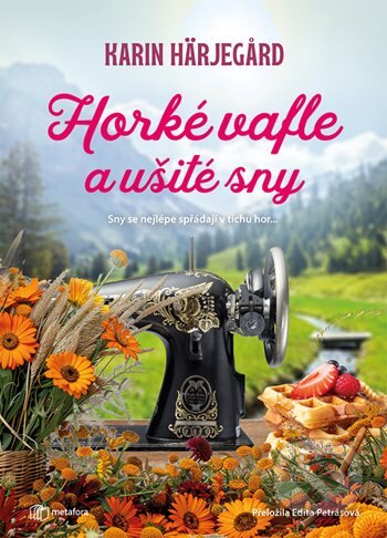 Horké vafle a ušité sny