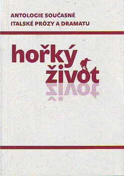Hořký život
