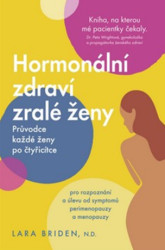 Hormonální zdraví zralé ženy (Průvodce každé ženy po čtyřicítce) - kniha z kategorie Alternativní medicína