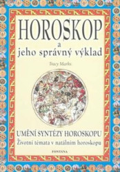 Horoskop a jeho správný výklad (Umění syntézy horoskopu.) - kniha z kategorie Astrologie