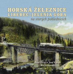Horská železnice Liberec (Jelenia Góra na starých pohlednicích) - kniha z kategorie Fotografie