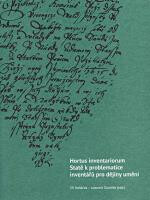 Hortus inventariorum. Statě k problematice inventářů pro dějiny umění