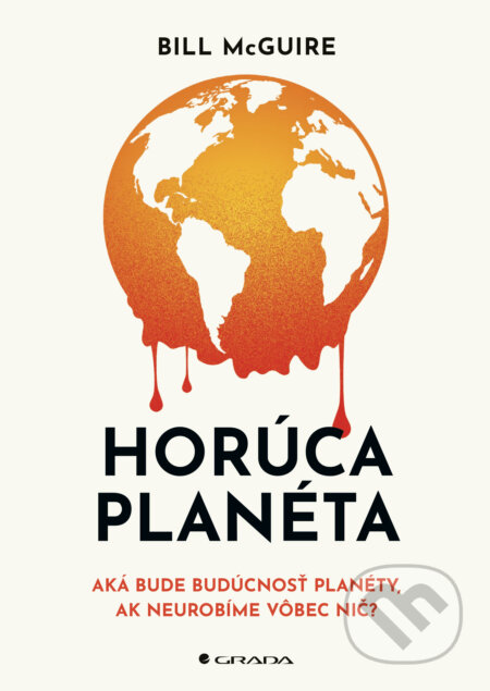 Horúca planéta (Aká bude budúcnosť planéty?)