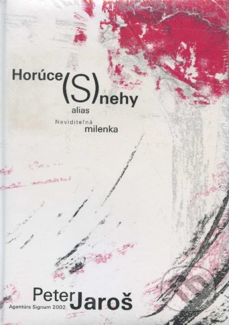 Horúce (S)nehy alias neviditeľná milenka