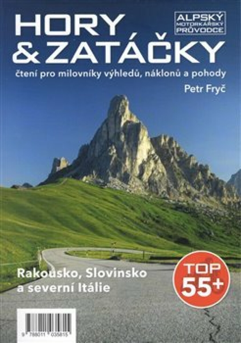 Hory & zatáčky - Rakousko, Slovinsko a severní Itálie - Petr Fryč