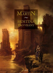 Hostina pro vrány - George R.R. Martin