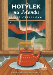 Hotýlek na Islandu (Vydejte se za polární září do země ledu a ohně...) - kniha z kategorie Společenská beletrie