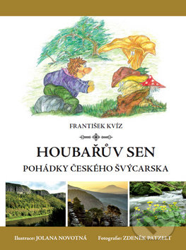 Houbařův sen (Pohádky Českého Švýcarska)