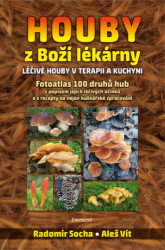 Houby z Boží lékárny (Léčivé houby v terapii a kuchyni) - kniha z kategorie Biologie