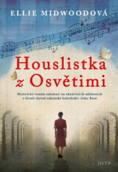 Houslistka z Osvětimi (Historický román založený na skutečných událostech a životě slavné rakouské houslistky Almy Rosé) - kniha z kategorie…