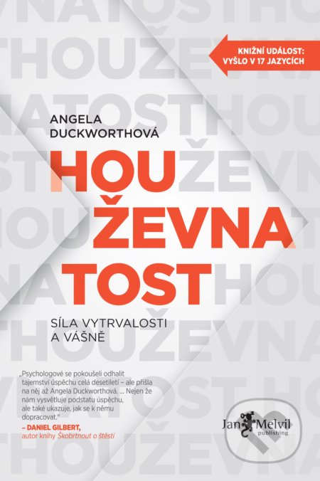 Houževnatost (Síla vytrvalosti a vášně)