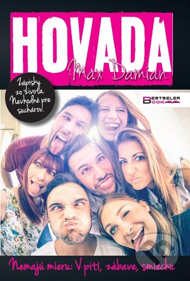 Hovadá (Nemajú mieru: v pití, zábave, smiechu)