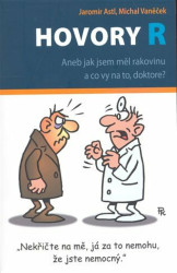 Hovory R (aneb Jak jsem měl rakovinu a co vy na to, doktore?) - kniha z kategorie Alternativní medicína