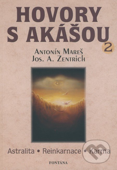 Hovory s Akášou 2 (Astralita, Reinkarnace, Karma)