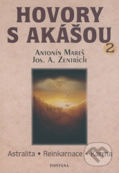 Hovory s Akášou 2 (Astralita, Reinkarnace, Karma)