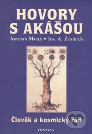 Hovory s Akášou (Člověk a kosmický řád)