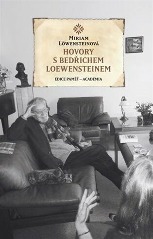 Hovory s Bedřichem Loewensteinem - Miriam Löwensteinová