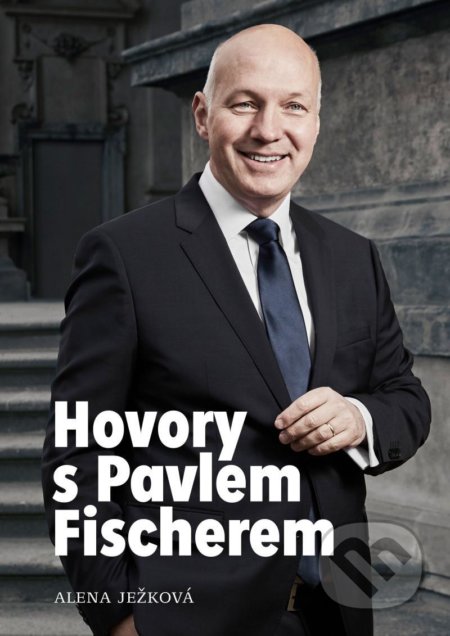 Hovory s Pavlem Fischerem