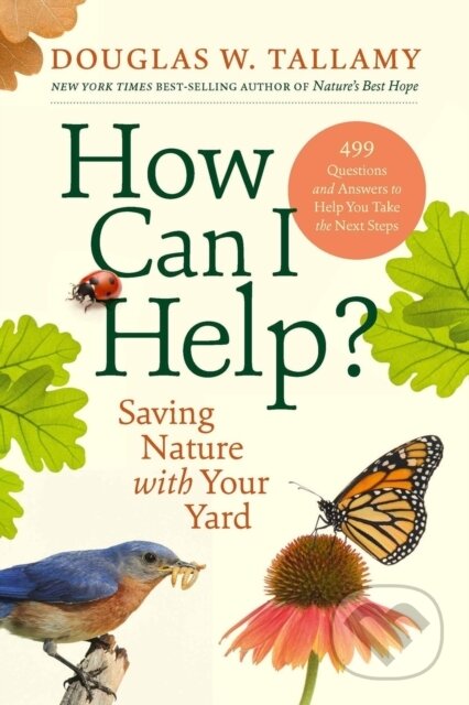 How Can I Help? (Saving Nature with Your Yard)