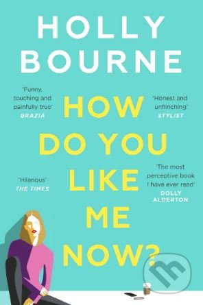 How Do You Like Me Now?