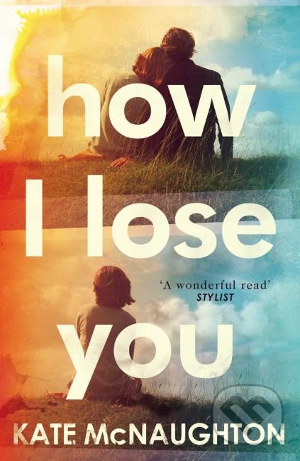 How I Lose You