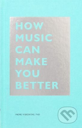 How Music Can Make You Better
