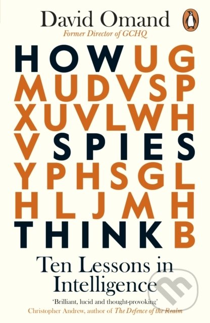 How Spies Think (Ten Lessons in Intelligence)