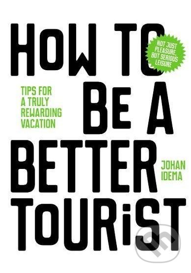 How to be a Better Tourist