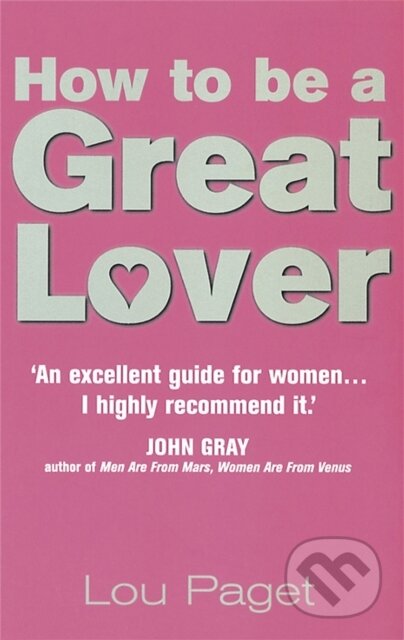 How to be a Great Lover
