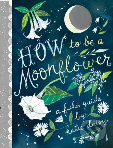 How to Be a Moonflower