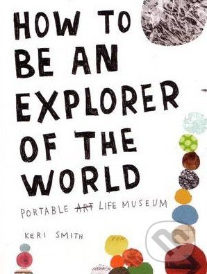 How to be an Explorer of the World