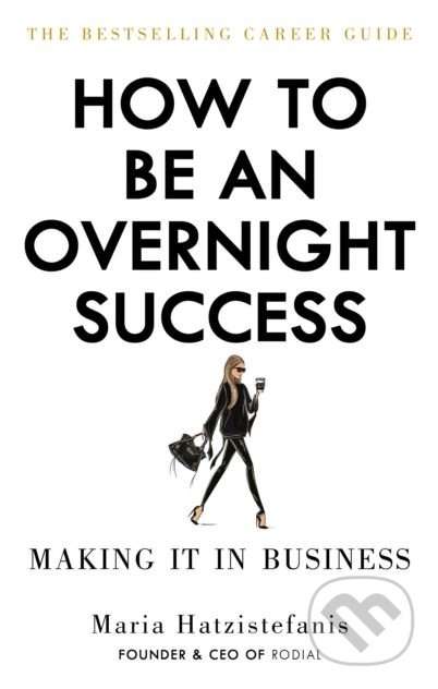 How to be an Overnight Success