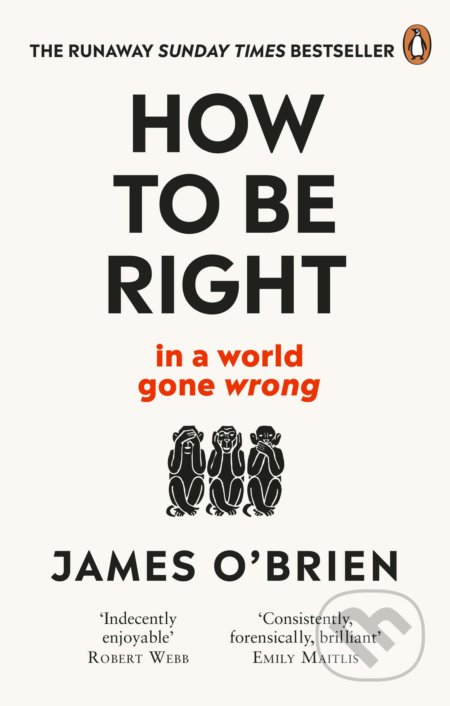 How To Be Right (in a world gone wrong)
