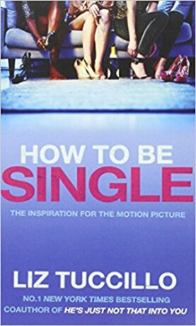 How To Be Single (Film Tie In)