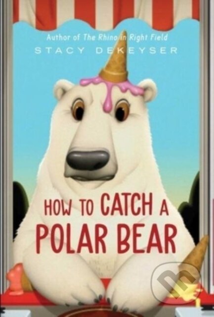 How to Catch a Polar Bear
