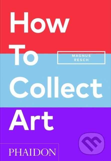 How to Collect Art