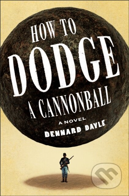 How to Dodge a Cannonball (A Novel)