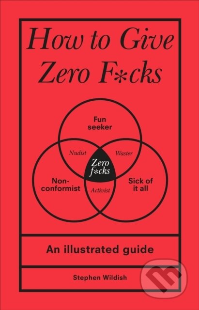 How to Give Zero F*cks