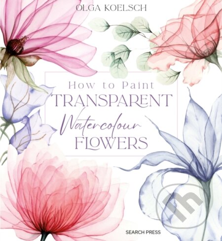 How to Paint Transparent Watercolour Flowers