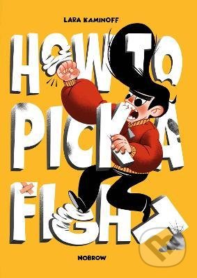 How to Pick a Fight