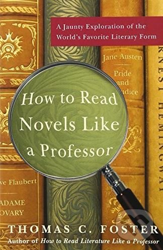 How to read novels like a professor